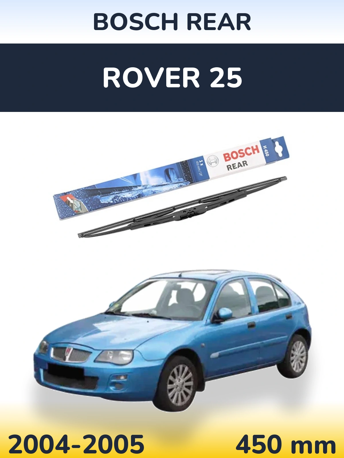 Задний дворник BOSCH Rear 450 мм для Rover 25 2004-2005