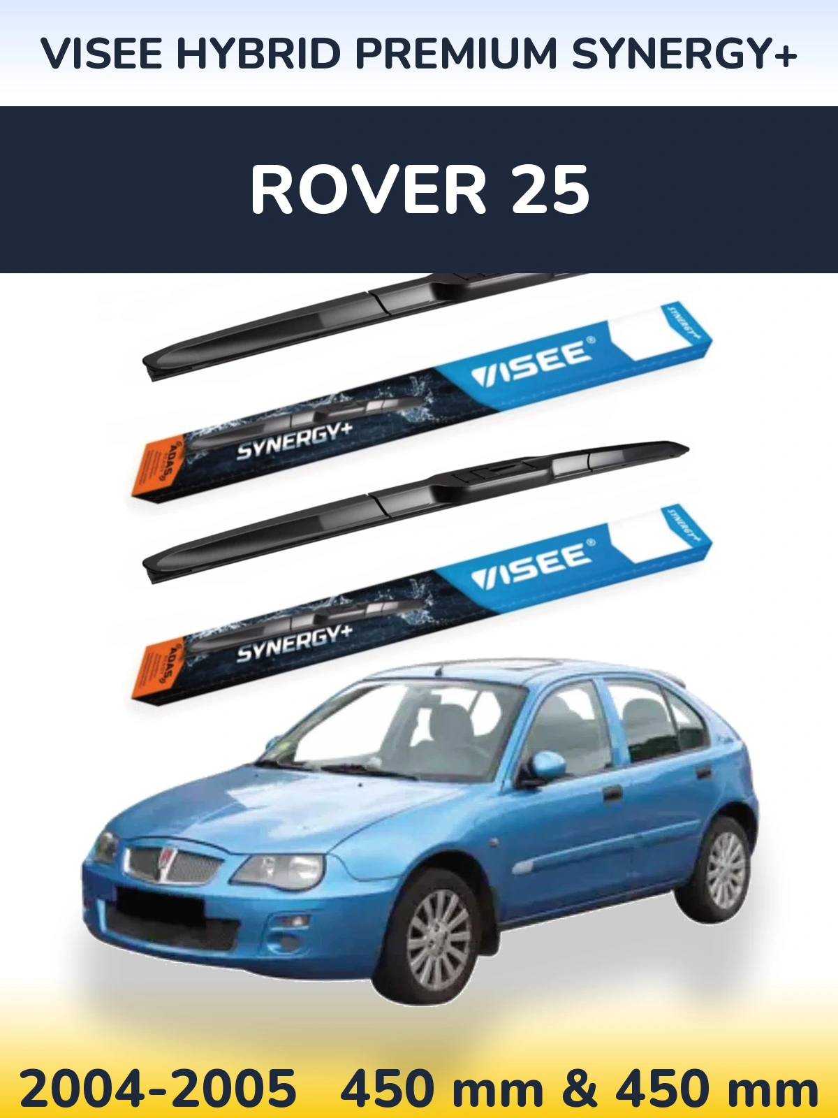 Front wiper blade set VISEE HYBRID PREMIUM SYNERGY+ 450 & 450 mm for Rover 25 2004-2005