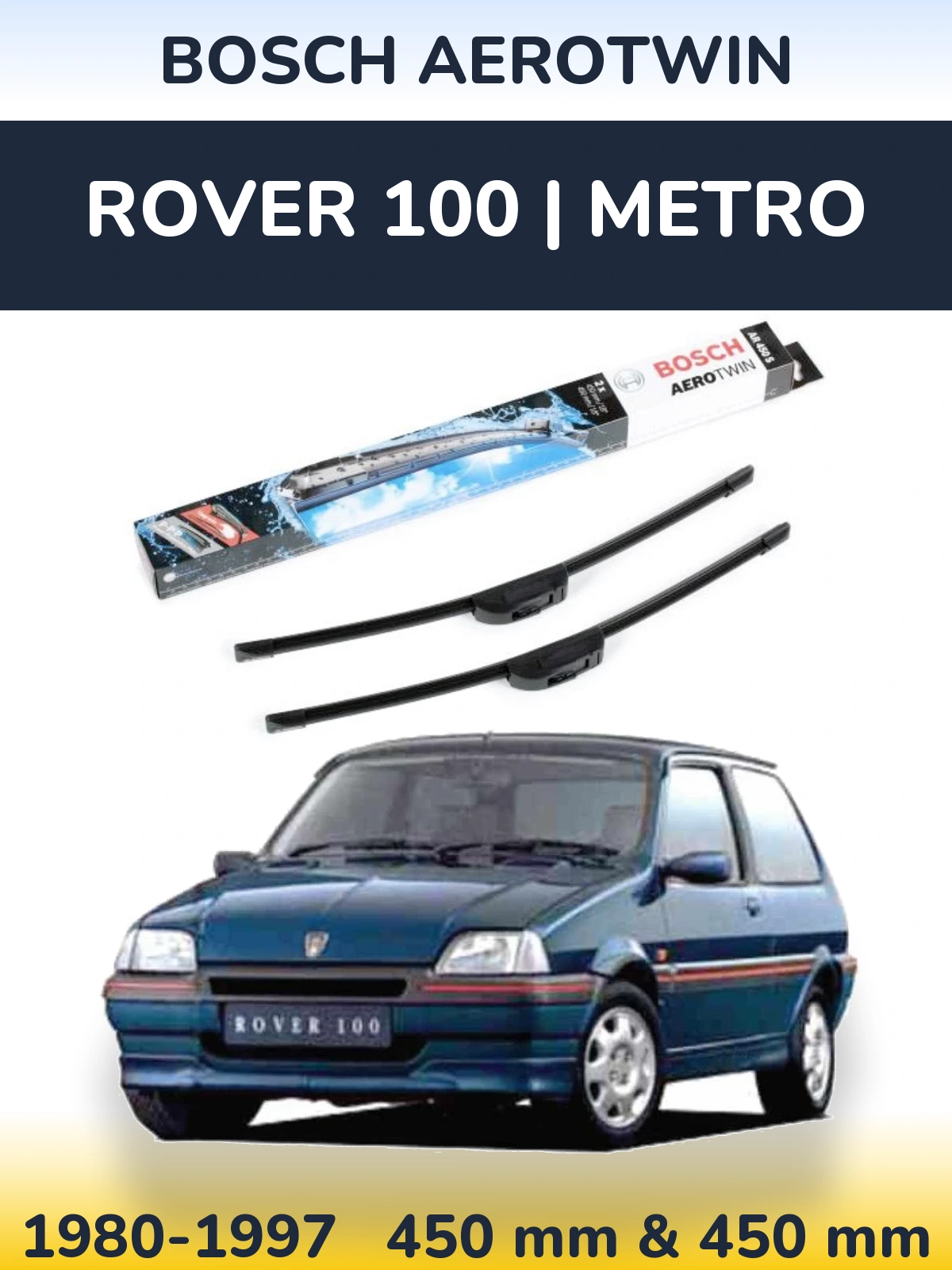 Komplet przednich wycieraczek BOSCH AeroTwin 450 & 450 mm do Rover 100 | Metro 1980-1997