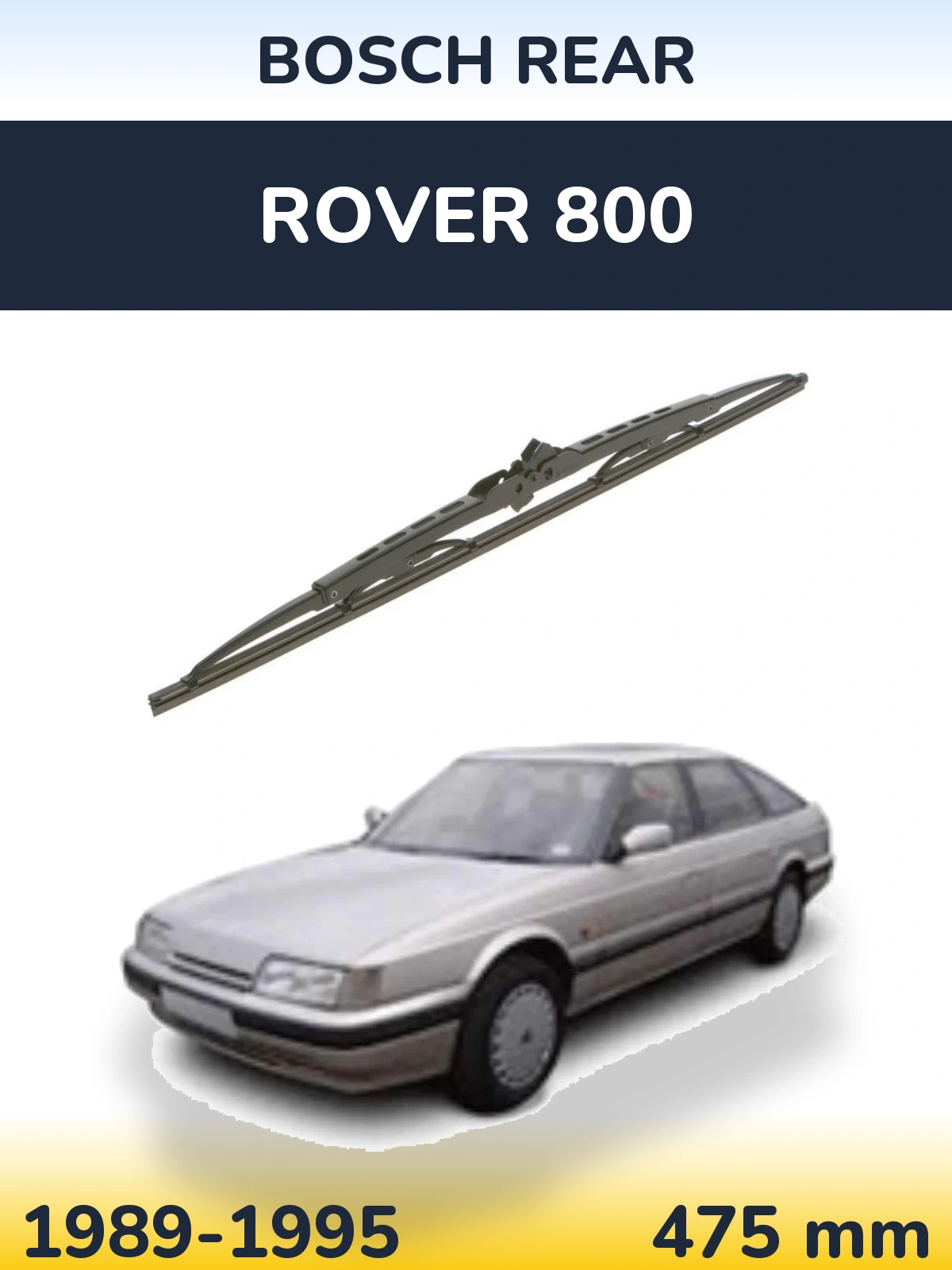Rear wiper blade BOSCH Rear 475 mm for Rover 800 1989-1995