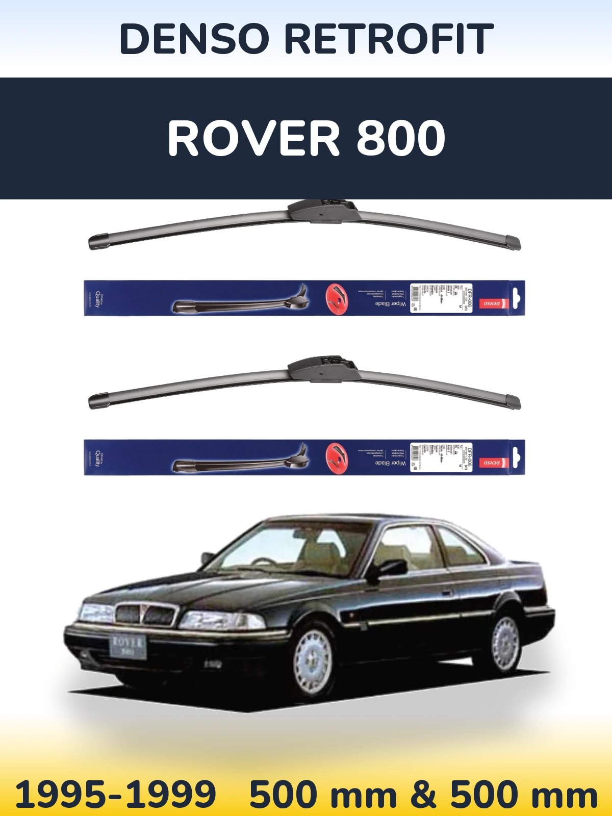 Комплект передних дворников Denso Retrofit 500 & 500 мм для Rover 800 1995-1999