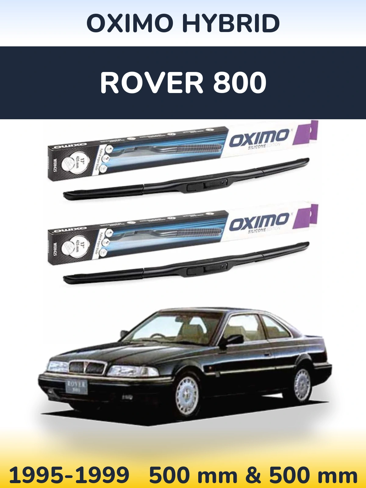 Комплект передних дворников Oximo Hybrid 500 & 500 мм для Rover 800 1995-1999
