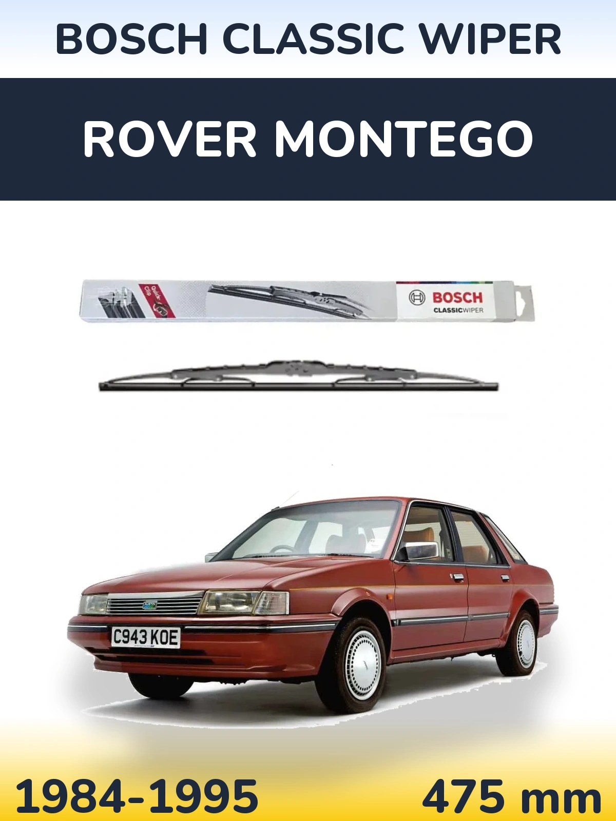 Rear wiper blade BOSCH Classic Wiper 475 mm for Rover Montego 1984-1995
