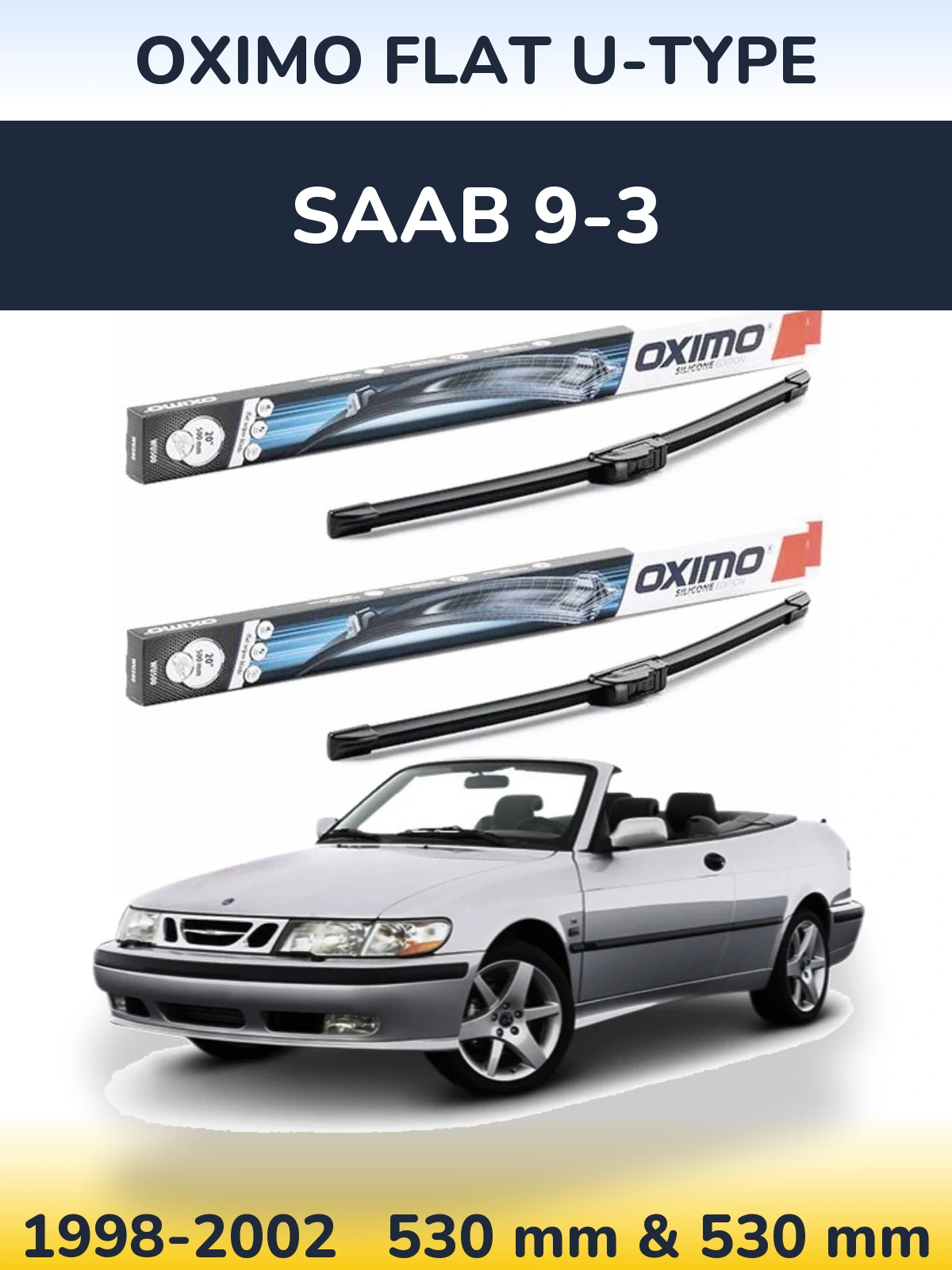 Front wiper blade set Oximo Flat U-type 530 & 530 mm for SAAB 9-3 1998-2002