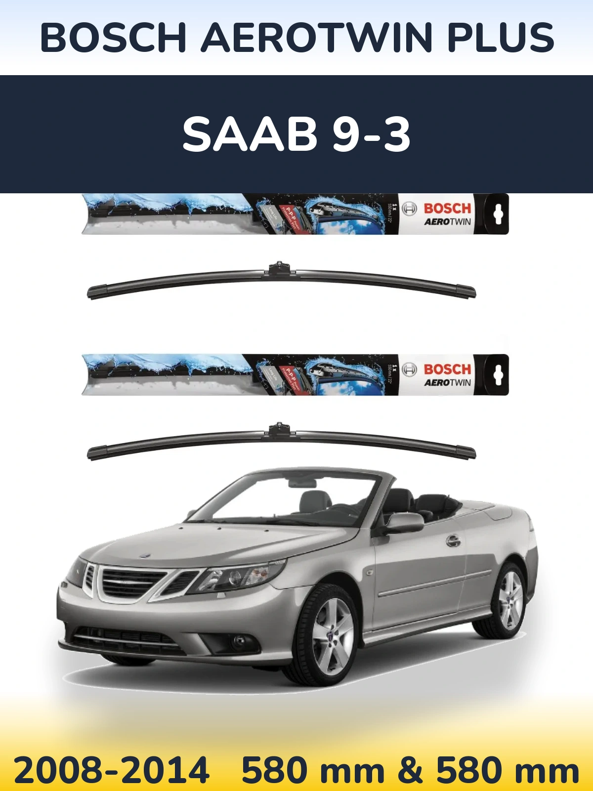 Komplet przednich wycieraczek BOSCH AeroTwin Plus 580 & 580 mm do SAAB 9-3 2008-2014