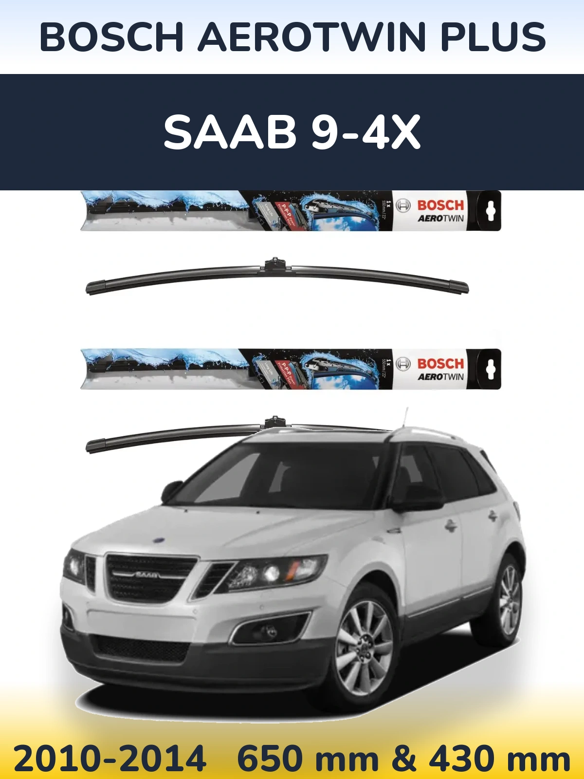 Комплект передних дворников BOSCH AeroTwin Plus 650 & 430 мм для SAAB 9-4X 2010-2014