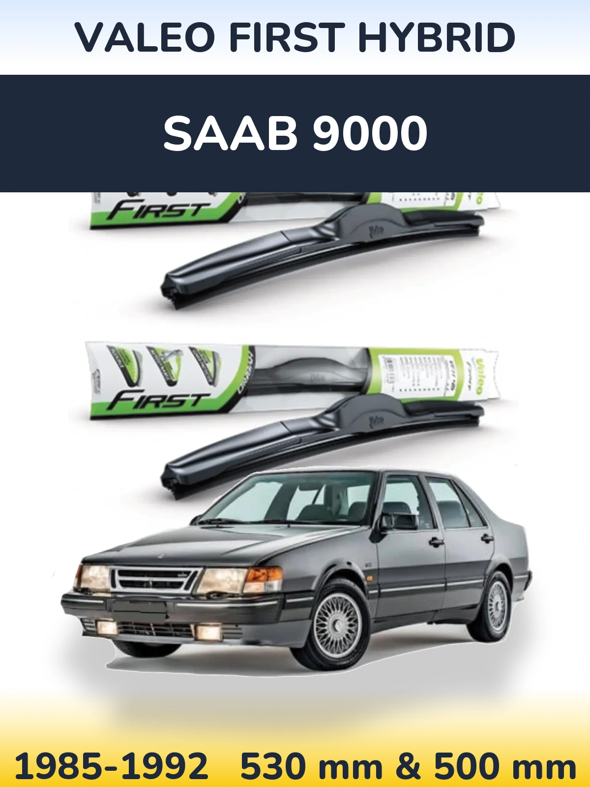 Komplet przednich wycieraczek Valeo First Hybrid 530 & 500 mm do SAAB 9000 1985-1992