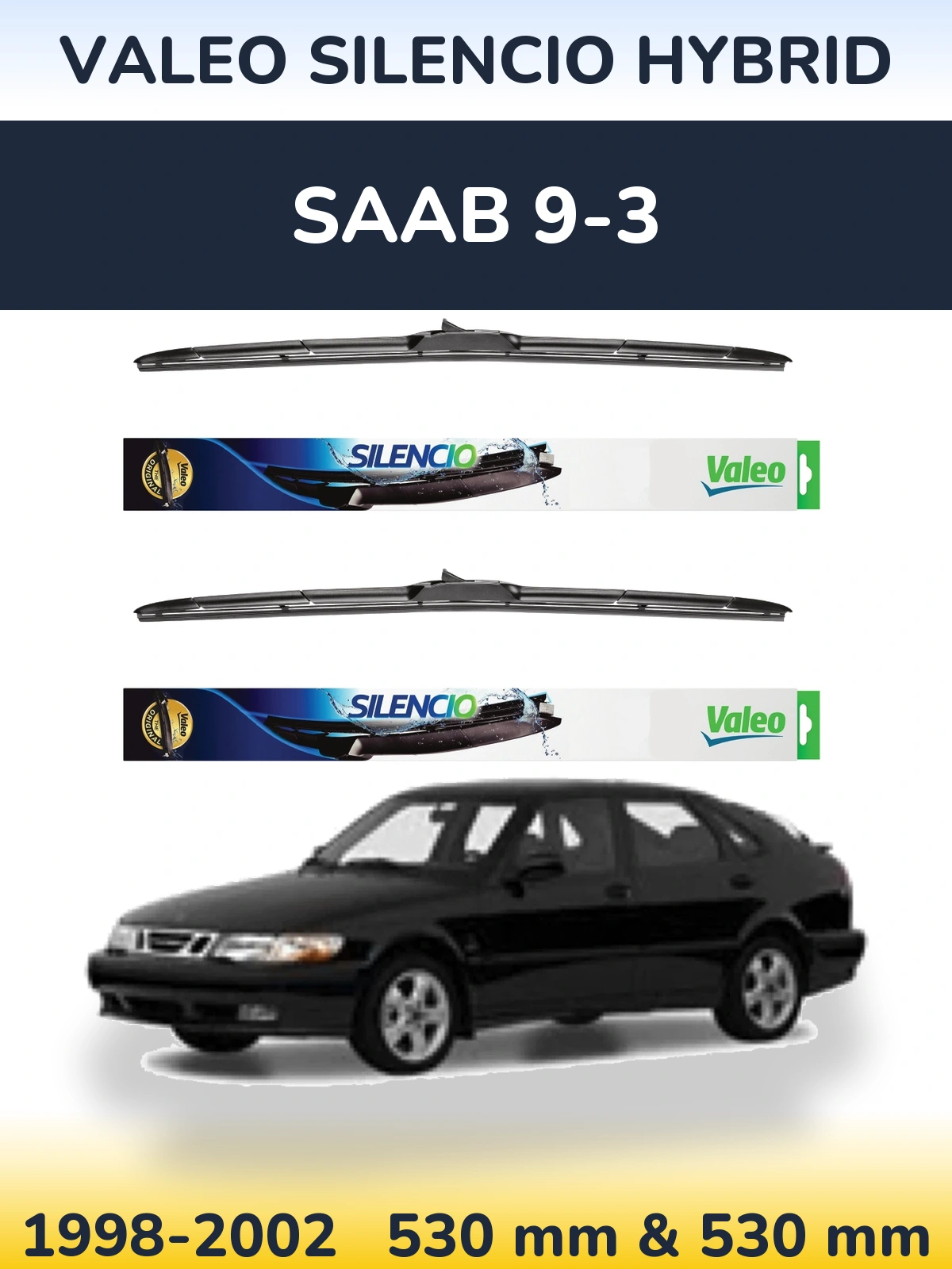 Комплект передних дворников Valeo Silencio Hybrid 530 & 530 мм для SAAB 9-3 1998-2002