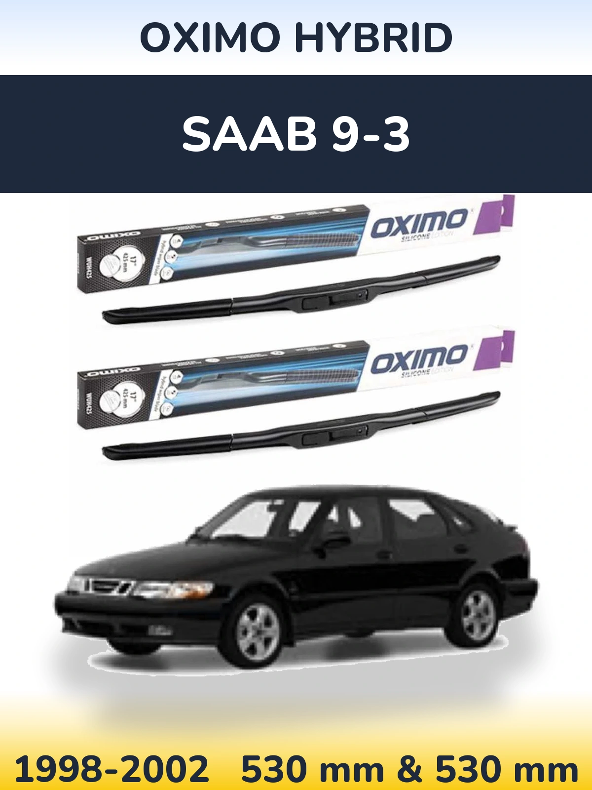 Комплект передніх щіток Oximo Hybrid 530 & 530 мм для SAAB 9-3 1998-2002