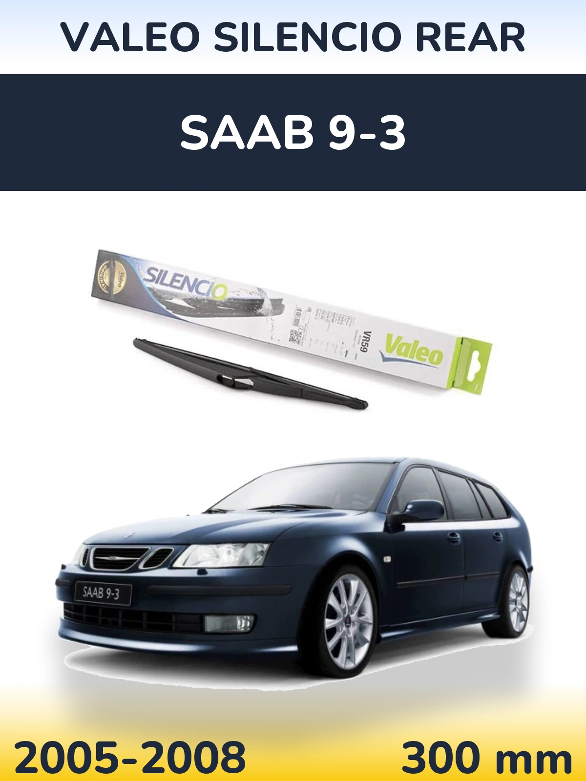 Задний дворник Valeo Silencio Rear 300 мм для SAAB 9-3 2005-2008