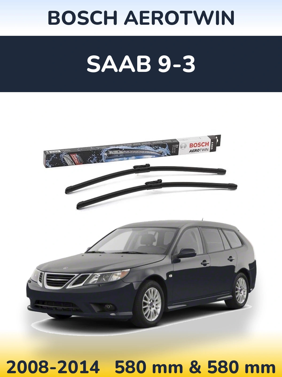 Front wiper blade set BOSCH AeroTwin 600 & 580 mm for SAAB 9-3 2008-2014