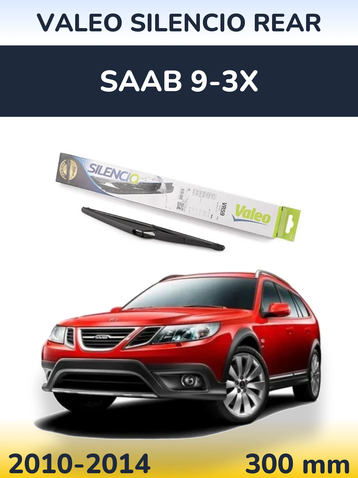 Tylna wycieraczka Valeo Silencio Rear 300 mm do SAAB 9-3X 2010-2014