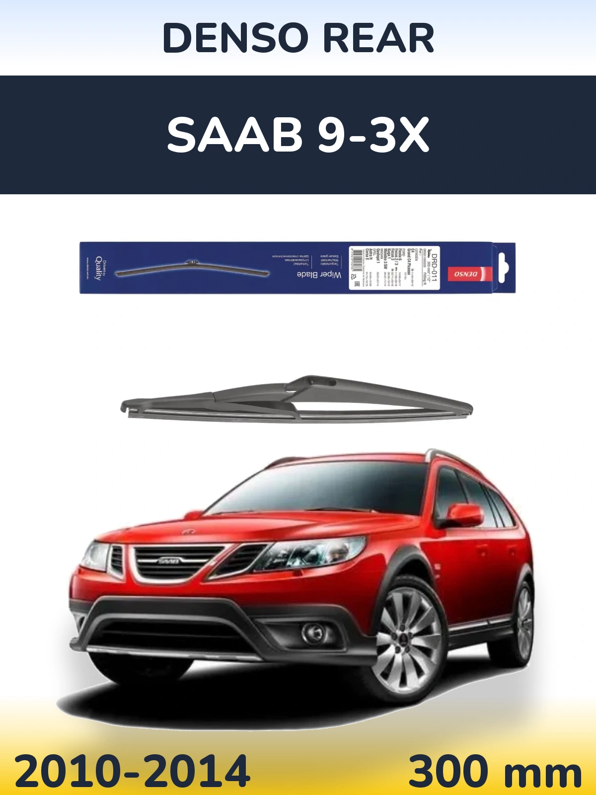 Rear wiper blade Denso Rear 300 mm for SAAB 9-3X 2010-2014