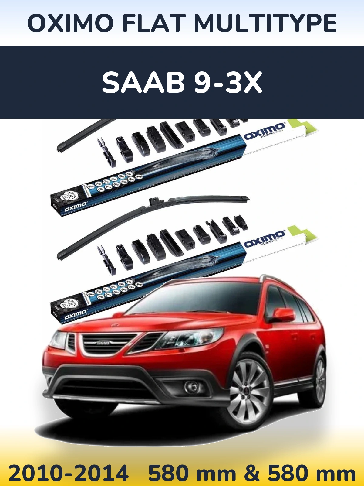 Front wiper blade set Oximo Flat MultiTypee 580 & 580 mm for SAAB 9-3X 2010-2014