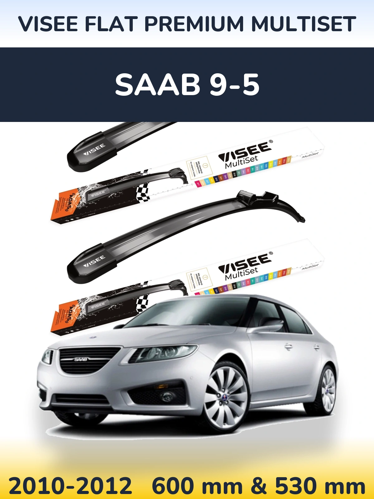 Комплект передних дворников VISEE FLAT PREMIUM MultiSet 600 & 530 мм для SAAB 9-5 2010-2012