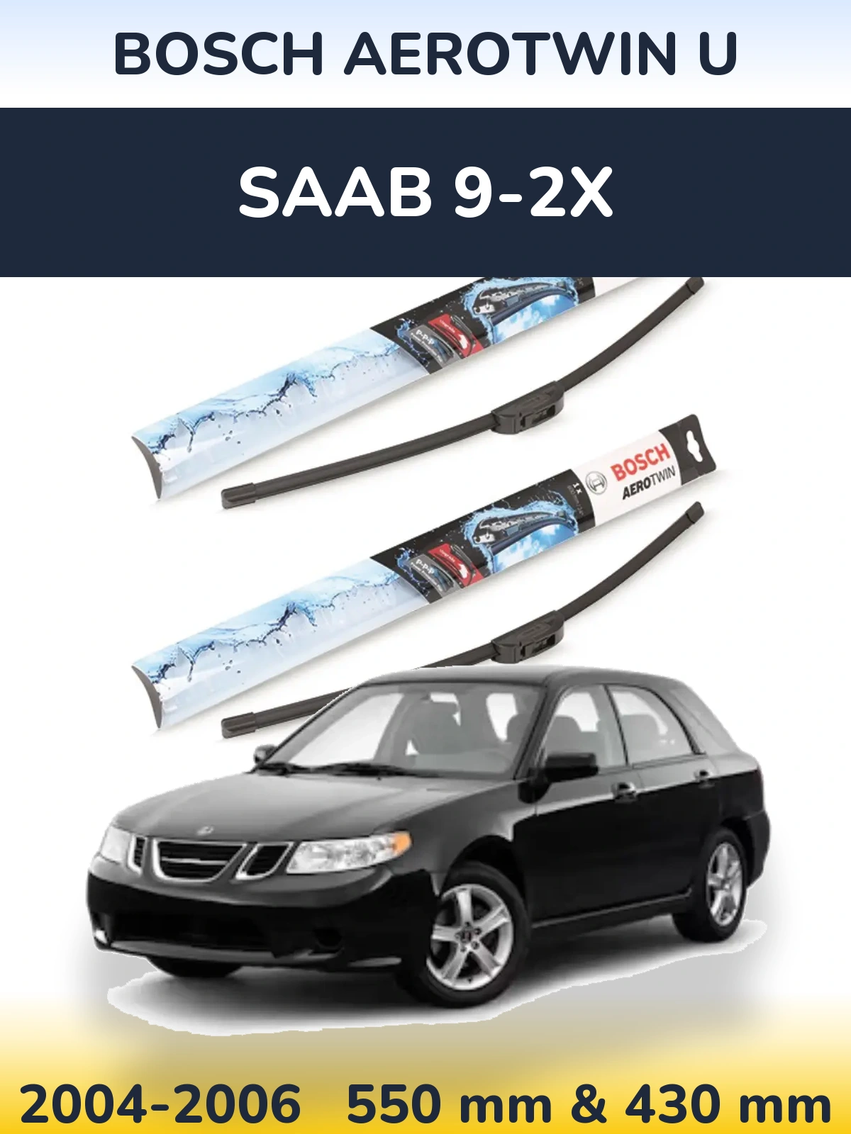 Комплект передних дворников BOSCH AeroTwin U 550 & 430 мм для SAAB 9-2X 2004-2006