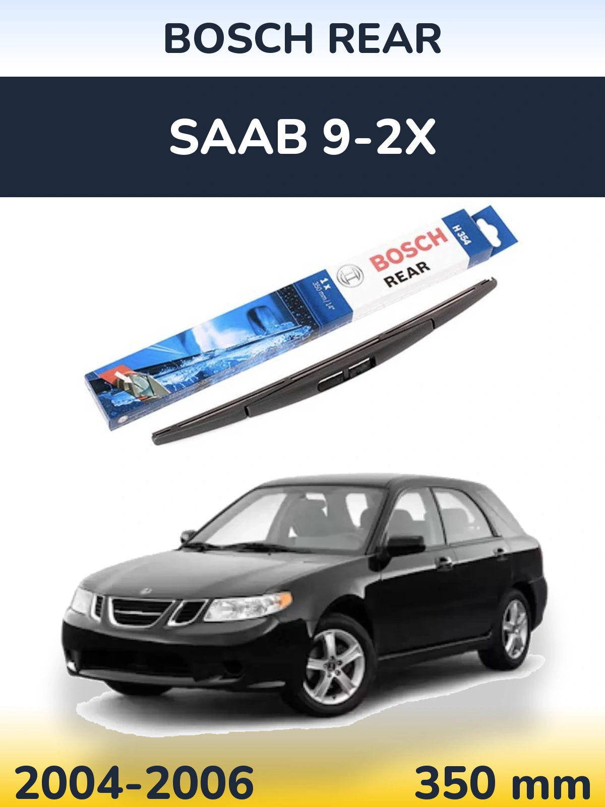 Задний дворник BOSCH Rear 350 мм для SAAB 9-2X 2004-2006