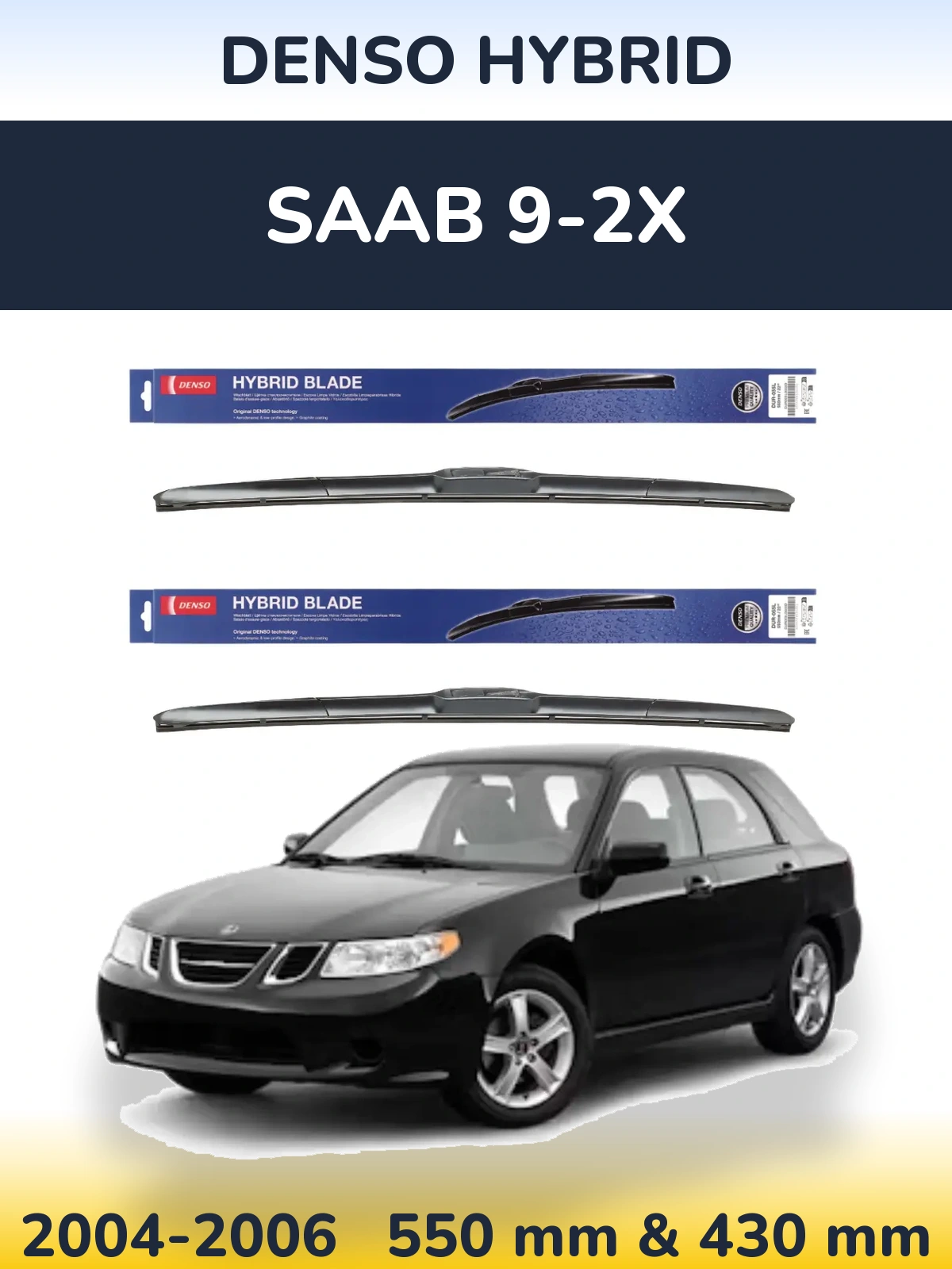 Komplet przednich wycieraczek Denso Hybrid 550 & 430 mm do SAAB 9-2X 2004-2006