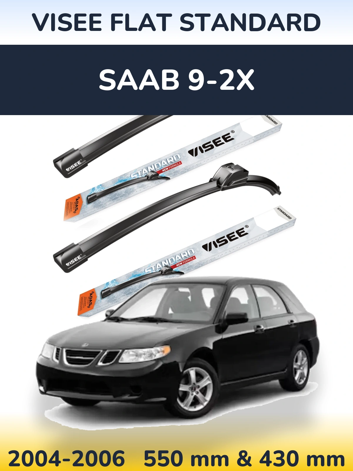 Komplet przednich wycieraczek VISEE FLAT STANDARD 550 & 430 mm do SAAB 9-2X 2004-2006