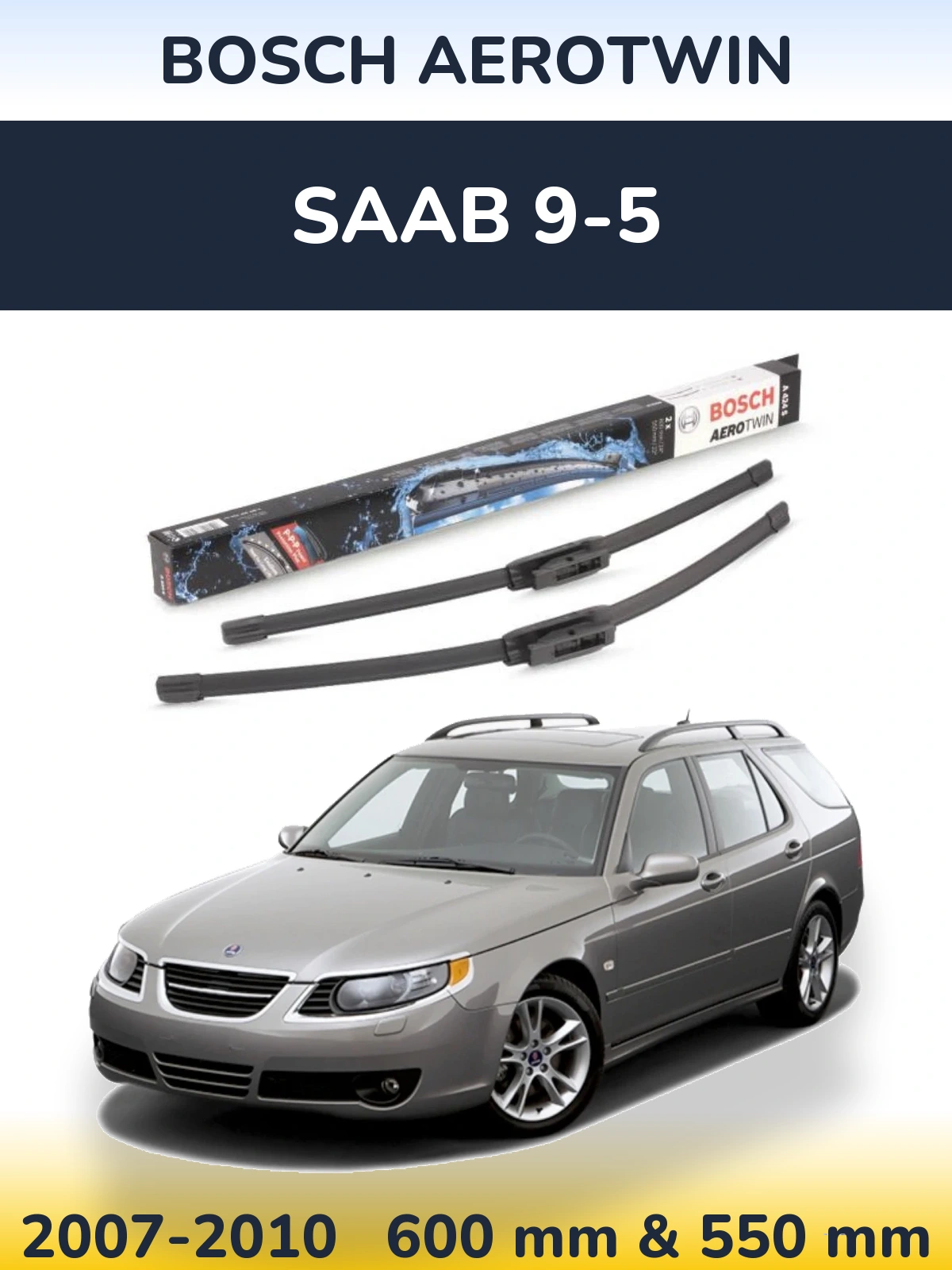 Komplet przednich wycieraczek BOSCH AeroTwin 600 & 550 mm do SAAB 9-5 2007-2010