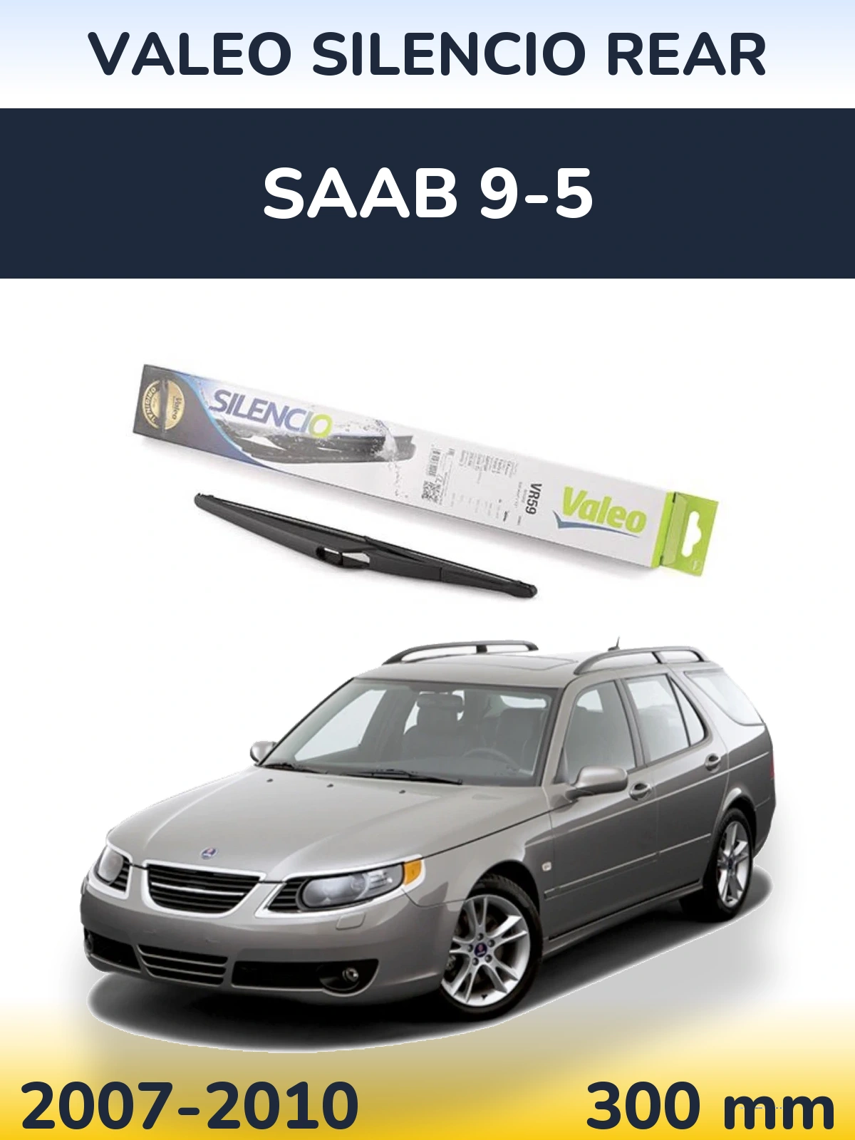 Rear wiper blade Valeo Silencio Rear 300 mm for SAAB 9-5 2007-2010