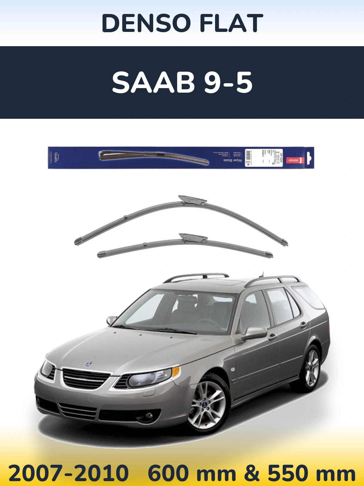 Комплект передних дворников Denso Flat 580 & 530 мм для SAAB 9-5 2007-2010