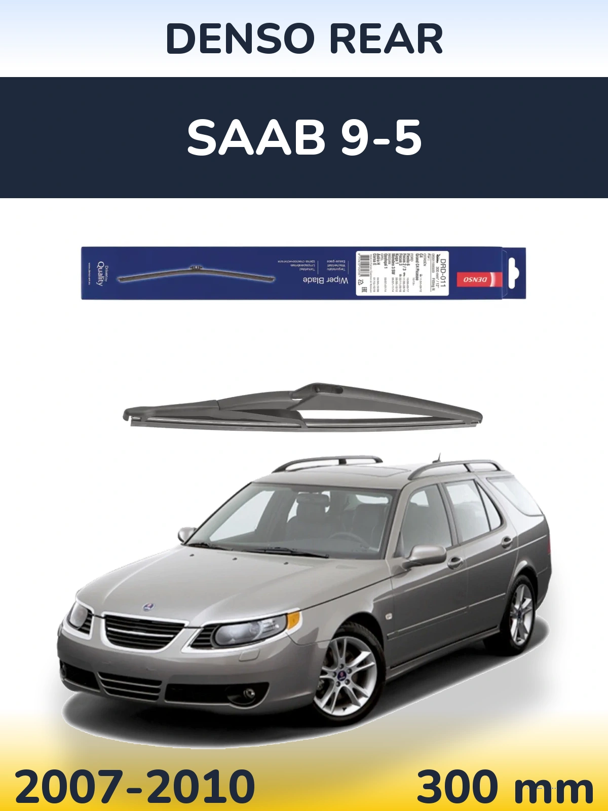 Tylna wycieraczka Denso Rear 300 mm do SAAB 9-5 2007-2010