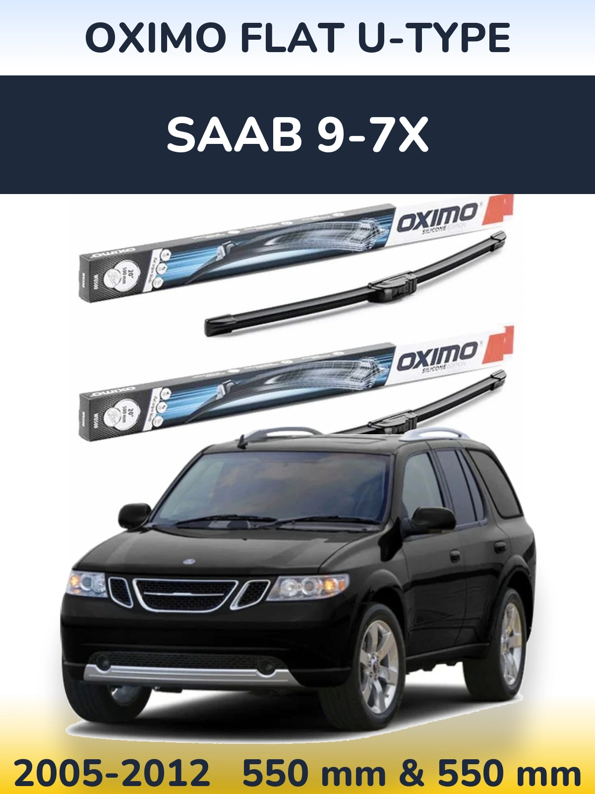 Komplet przednich wycieraczek Oximo Flat U-type 550 & 550 mm do SAAB 9-7X 2005-2012