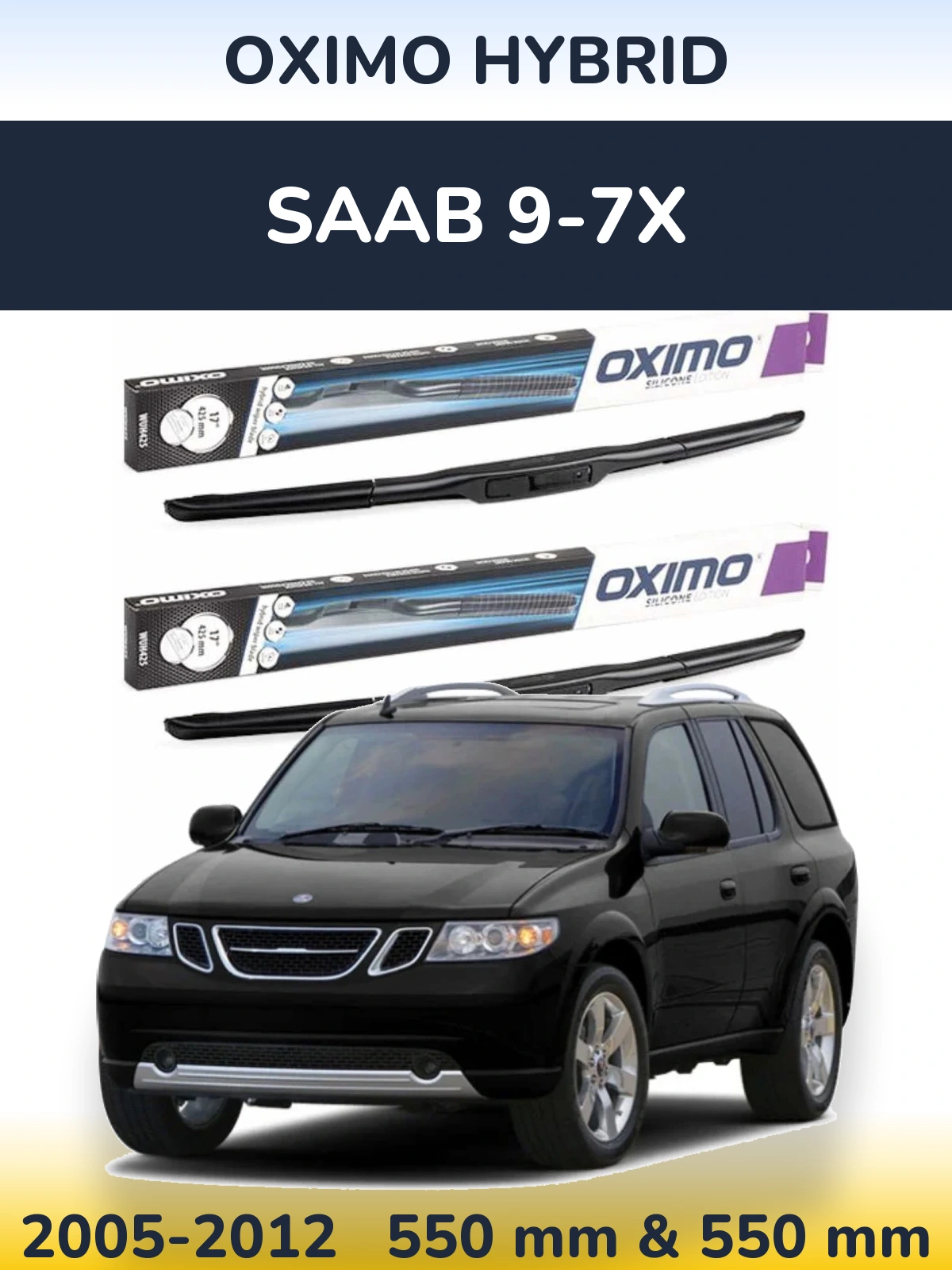 Komplet przednich wycieraczek Oximo Hybrid 550 & 550 mm do SAAB 9-7X 2005-2012