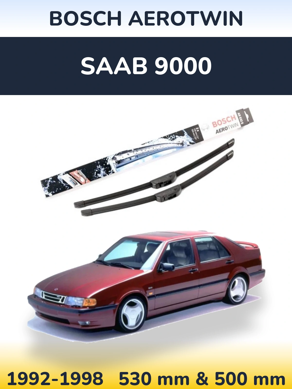 Комплект передних дворников BOSCH AeroTwin 530 & 500 мм для SAAB 9000 1992-1998
