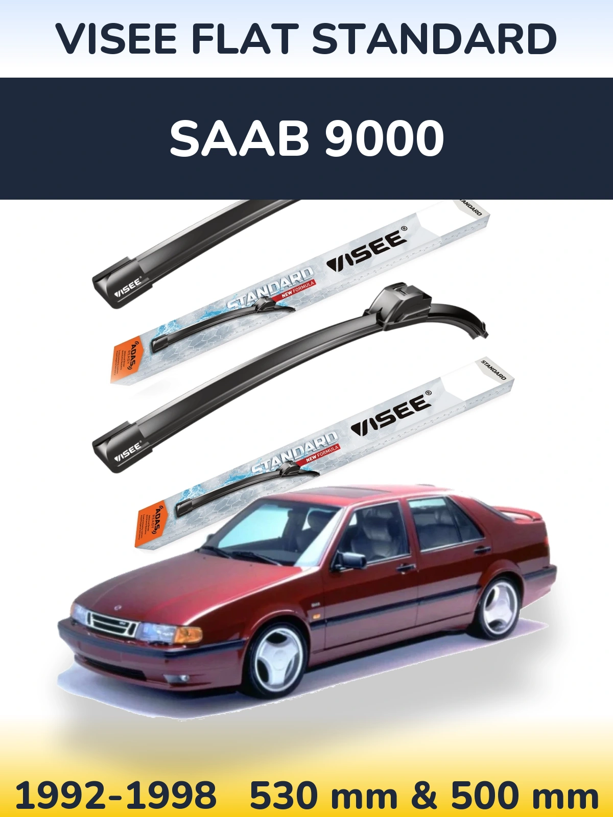 Front wiper blade set VISEE FLAT STANDARD 530 & 500 mm for SAAB 9000 1992-1998