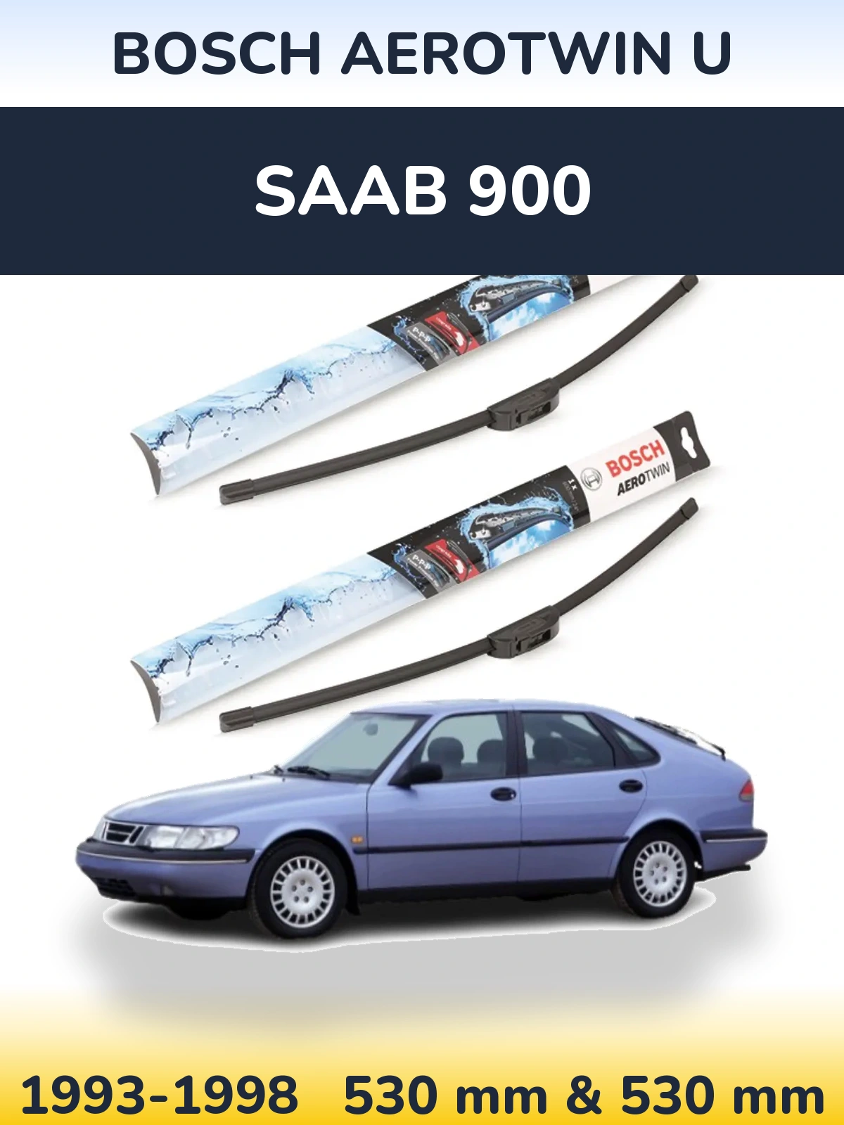 Front wiper blade set BOSCH AeroTwin U 530 & 530 mm for SAAB 900 1993-1998