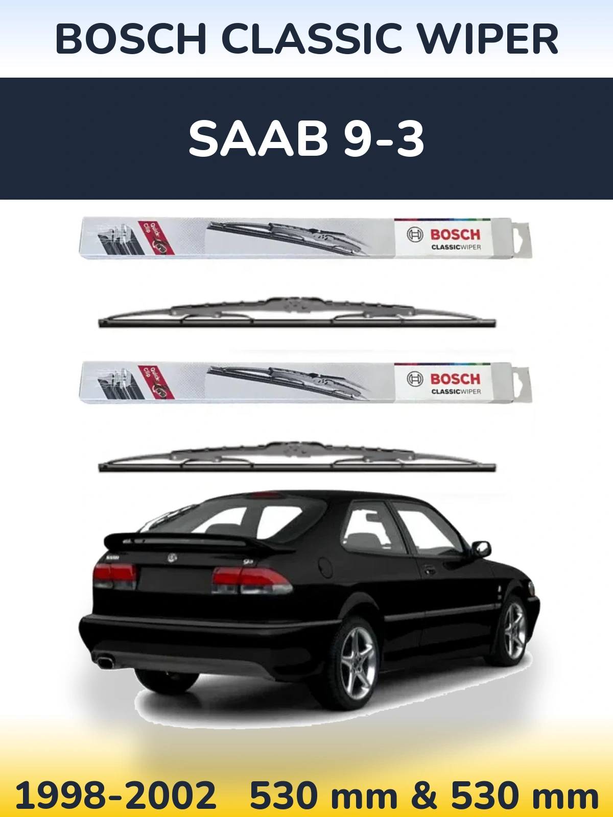 Комплект передніх щіток BOSCH Classic Wiper 530 & 530 мм для SAAB 9-3 1998-2002