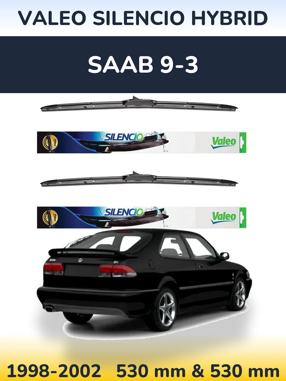 Комплект передних дворников Valeo Silencio Hybrid 530 & 530 мм для SAAB 9-3 1998-2002
