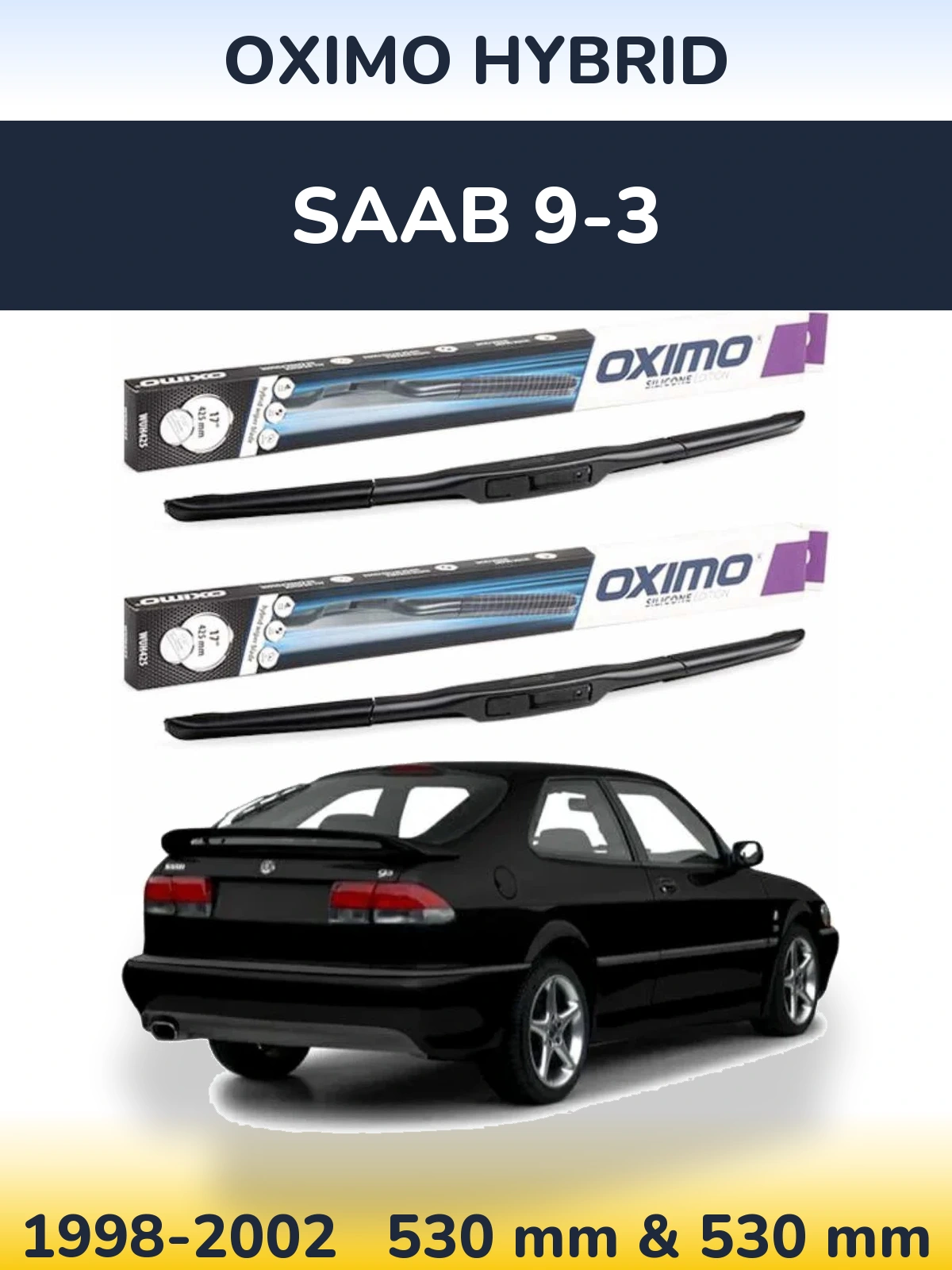 Комплект передніх щіток Oximo Hybrid 530 & 530 мм для SAAB 9-3 1998-2002