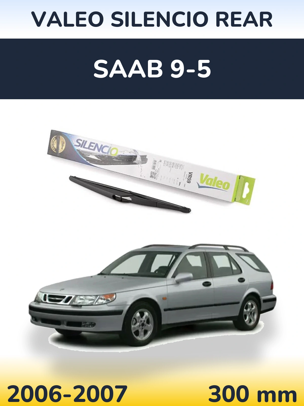 Задний дворник Valeo Silencio Rear 300 мм для SAAB 9-5 2006-2007
