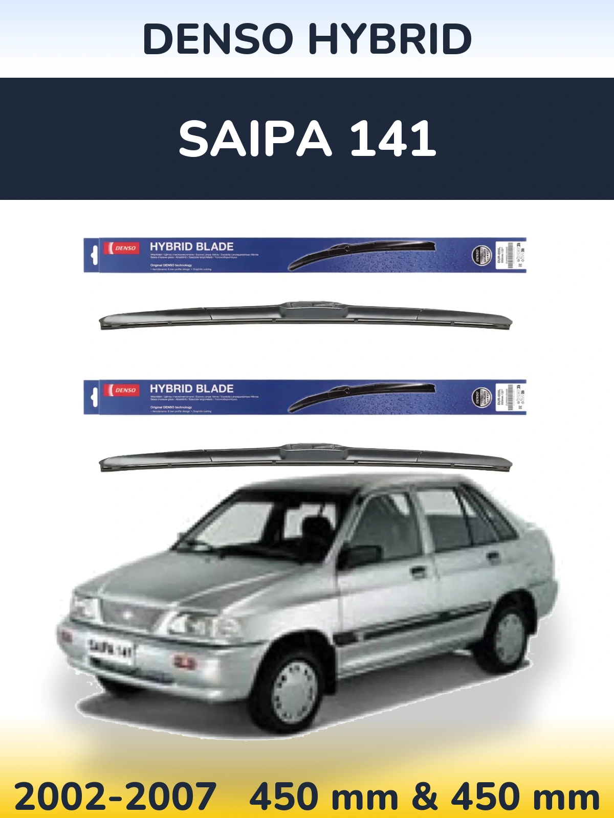 Front wiper blade set Denso Hybrid 450 & 450 mm for Saipa 141 2002-2007