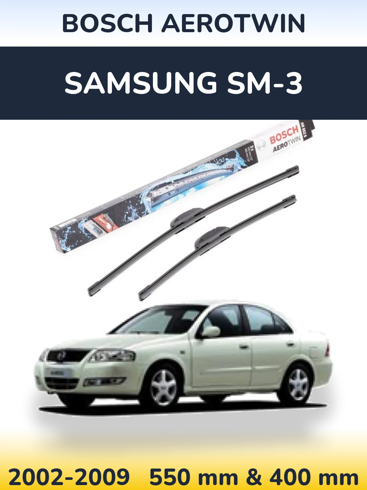 Komplet przednich wycieraczek BOSCH AeroTwin 550 & 400 mm do Samsung SM-3 2002-2009