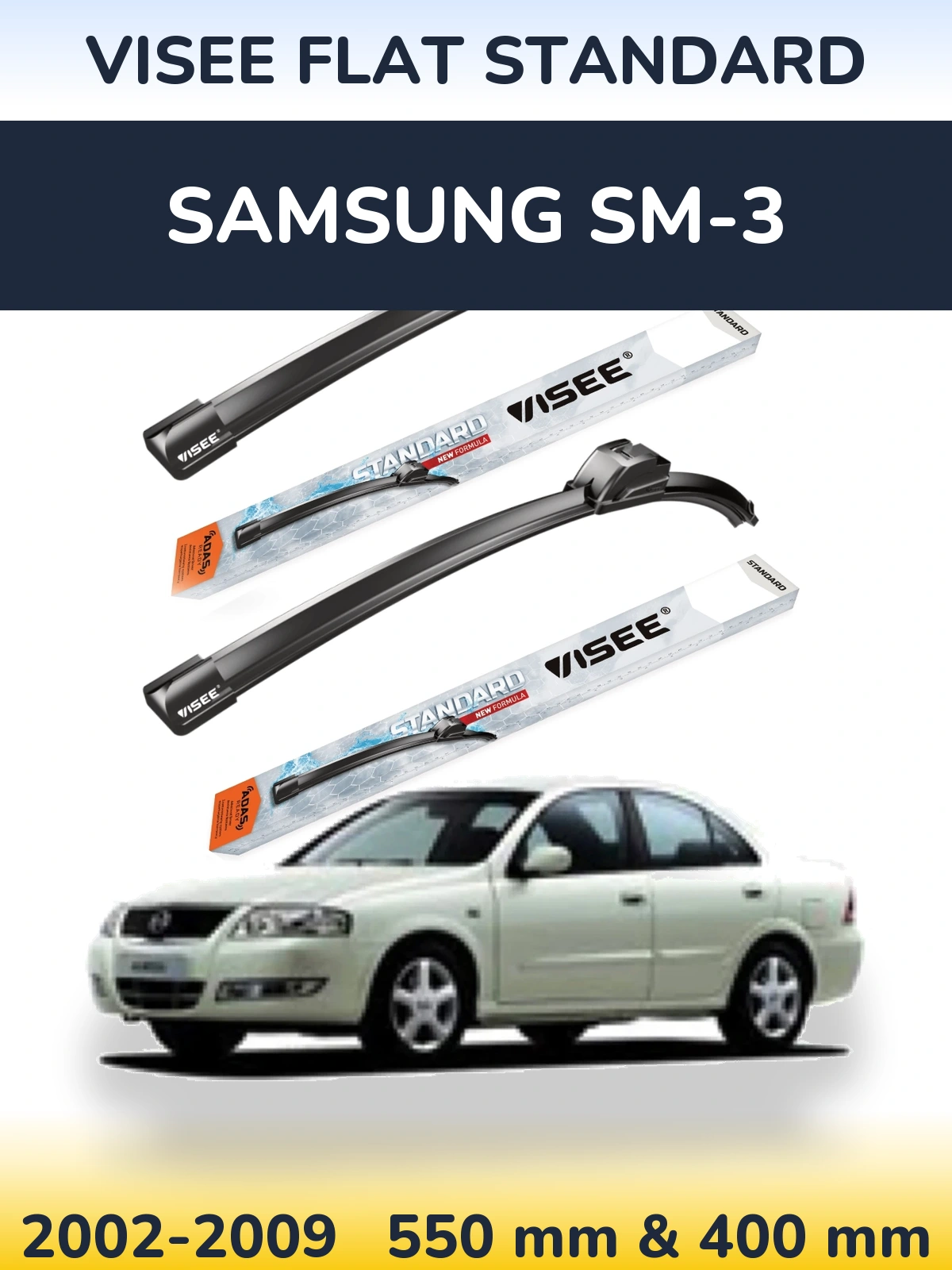 Komplet przednich wycieraczek VISEE FLAT STANDARD 550 & 400 mm do Samsung SM-3 2002-2009