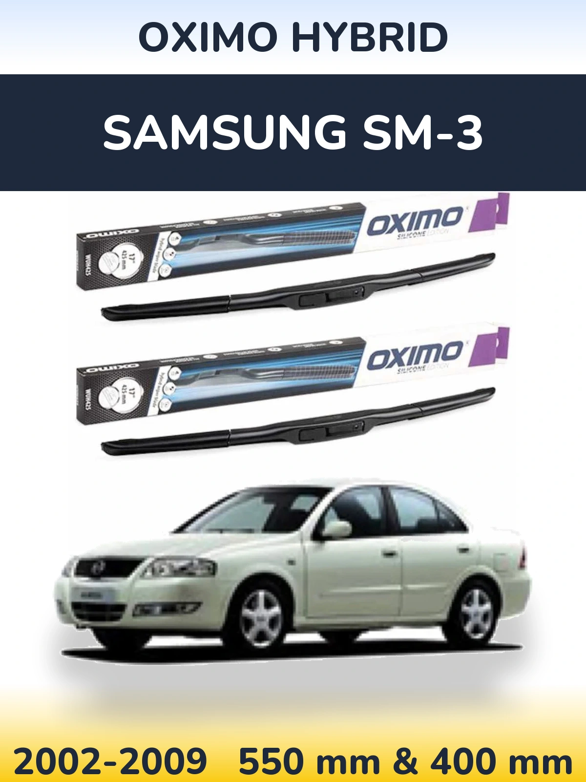 Front wiper blade set Oximo Hybrid 550 & 400 mm for Samsung SM-3 2002-2009