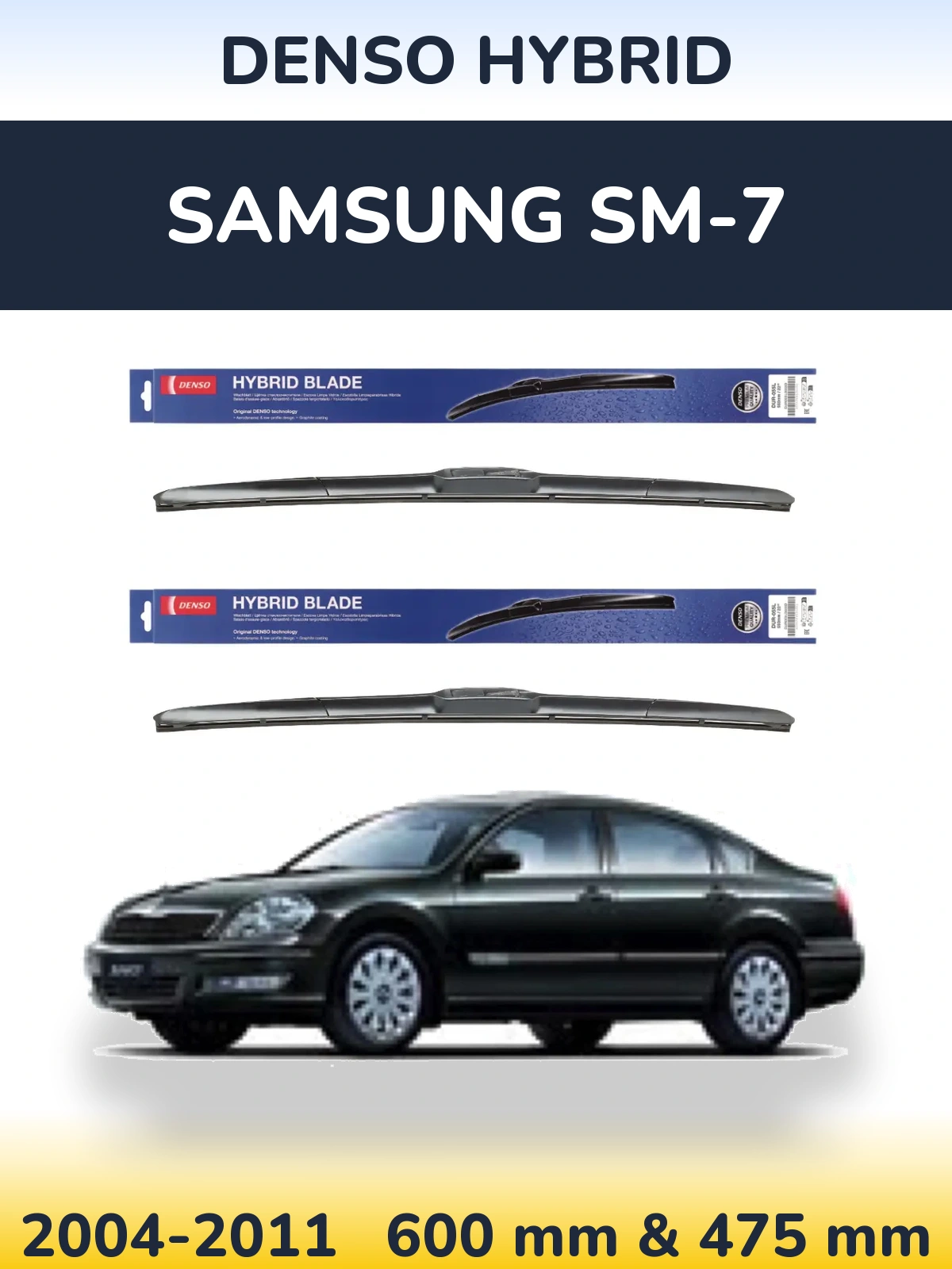 Front wiper blade set Denso Hybrid 600 & 475 mm for Samsung SM-7 2004-2011