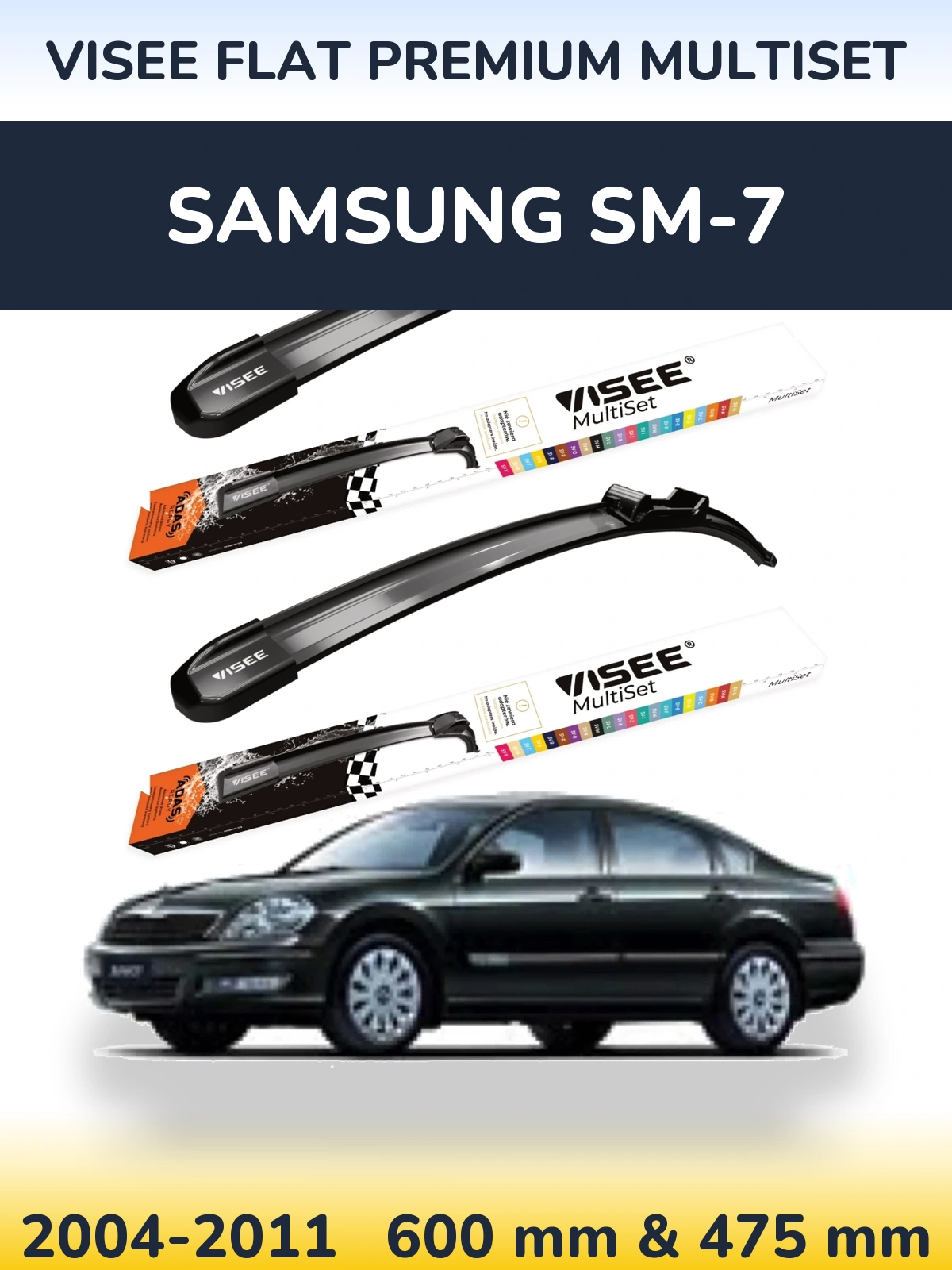 Komplet przednich wycieraczek VISEE FLAT PREMIUM MultiSet 600 & 475 mm do Samsung SM-7 2004-2011