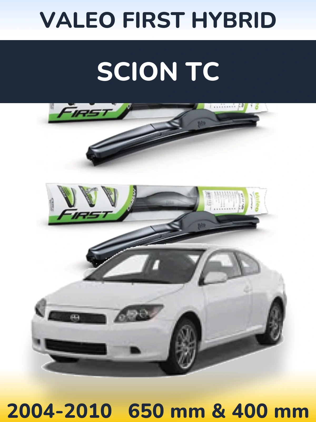 Комплект передніх щіток Valeo First Hybrid 650 & 400 мм для Scion tC 2004-2010