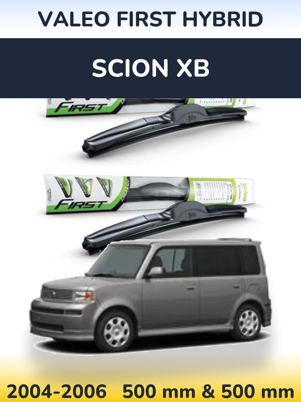 Komplet przednich wycieraczek Valeo First Hybrid 500 & 500 mm do Scion xB 2004-2006