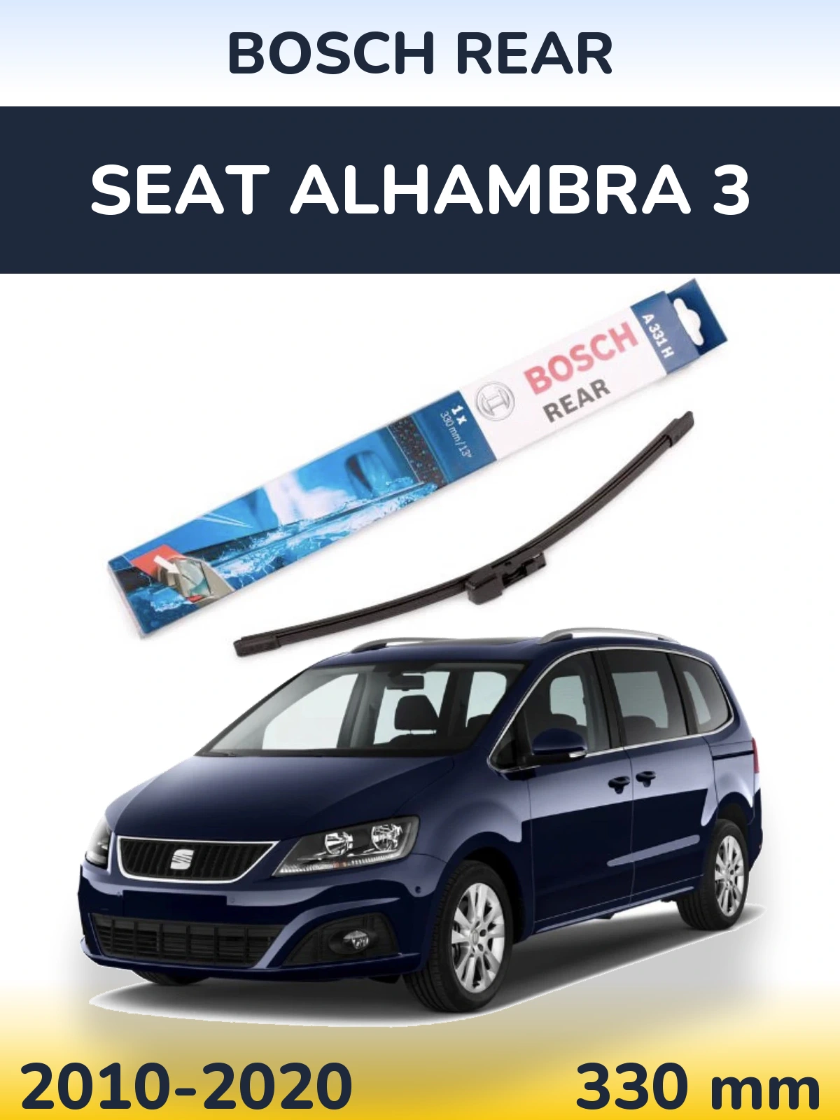 Rear wiper blade BOSCH Rear 330 mm for SEAT Alhambra 3 2010-2020