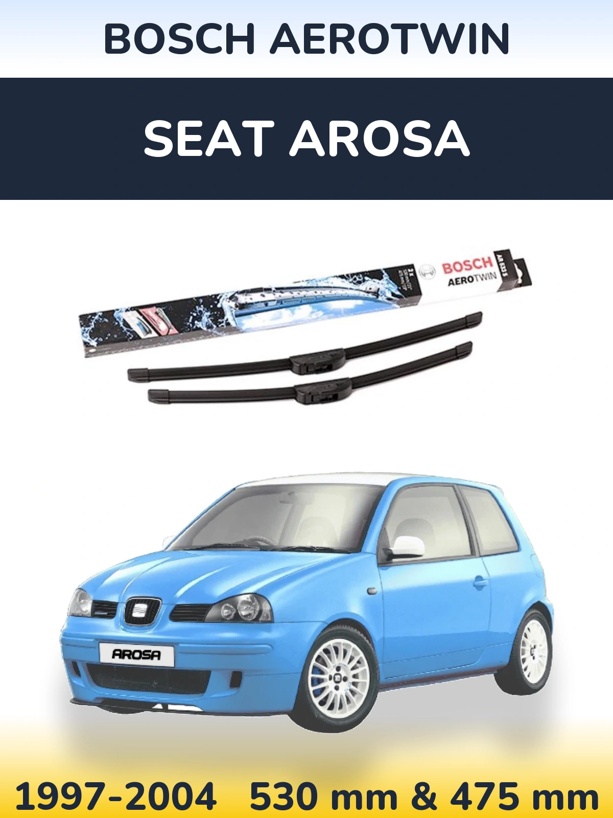 Комплект передних дворников BOSCH AeroTwin 530 & 475 мм для SEAT Arosa 1997-2004