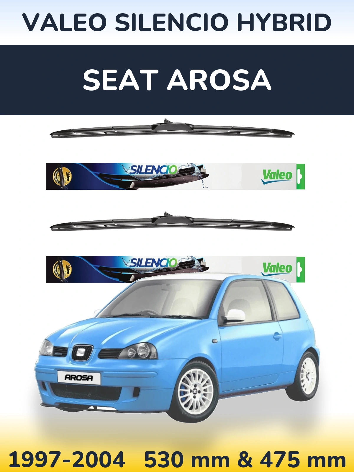 Комплект передніх щіток Valeo Silencio Hybrid 530 & 475 мм для SEAT Arosa 1997-2004