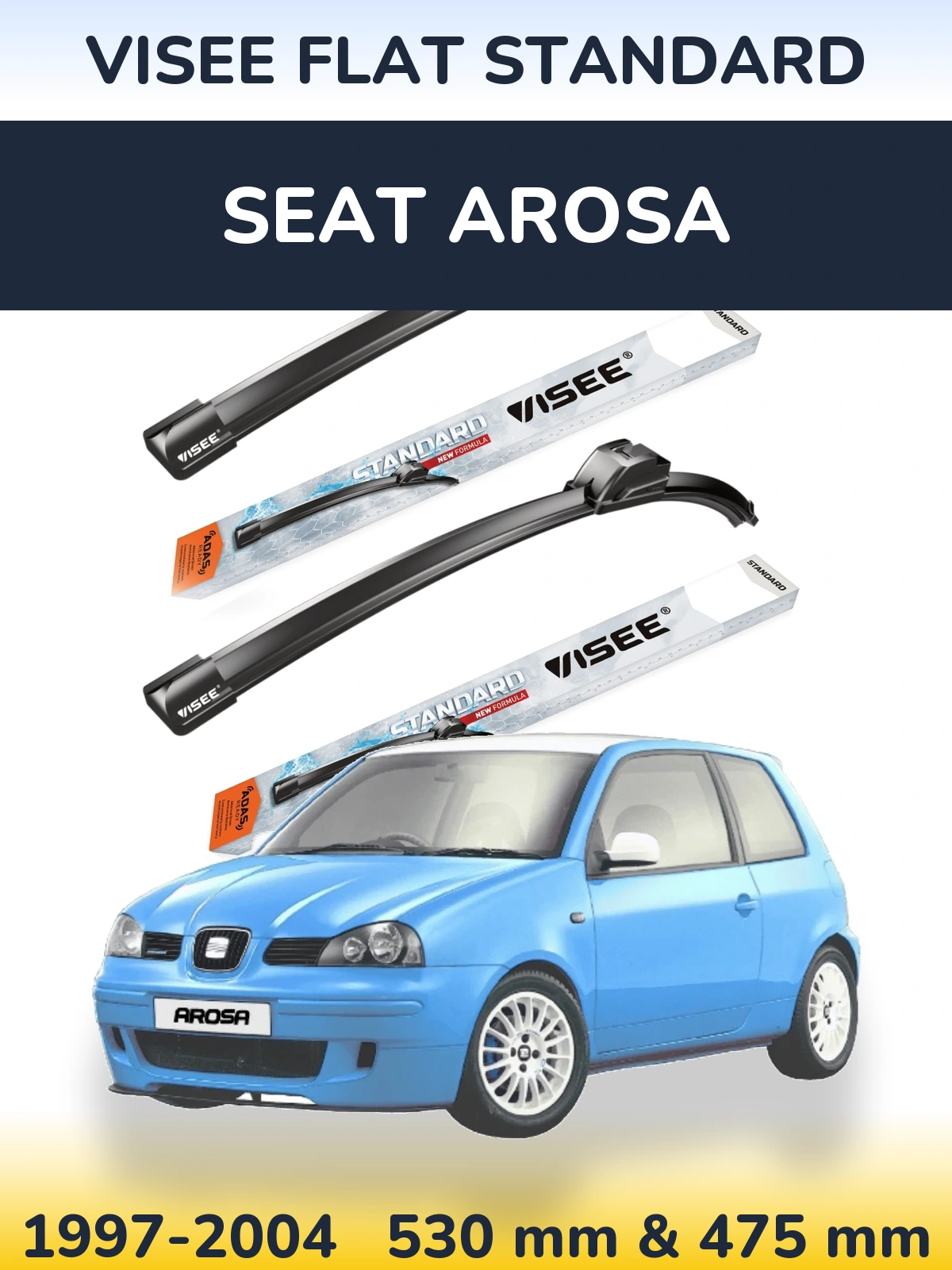 Komplet przednich wycieraczek VISEE FLAT STANDARD 530 & 475 mm do SEAT Arosa 1997-2004
