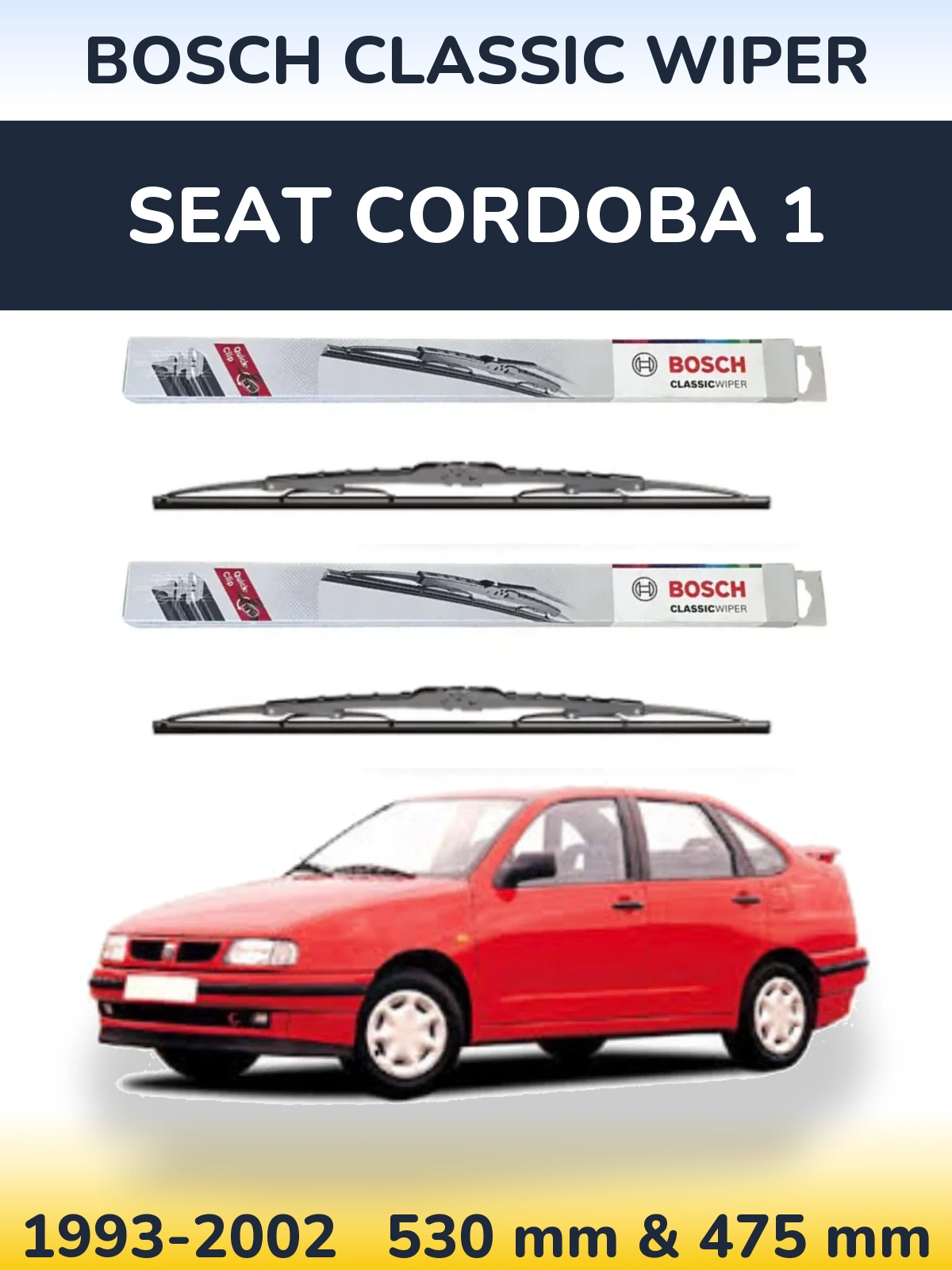 Комплект передніх щіток BOSCH Classic Wiper 530 & 475 мм для SEAT Cordoba 1 1993-2002