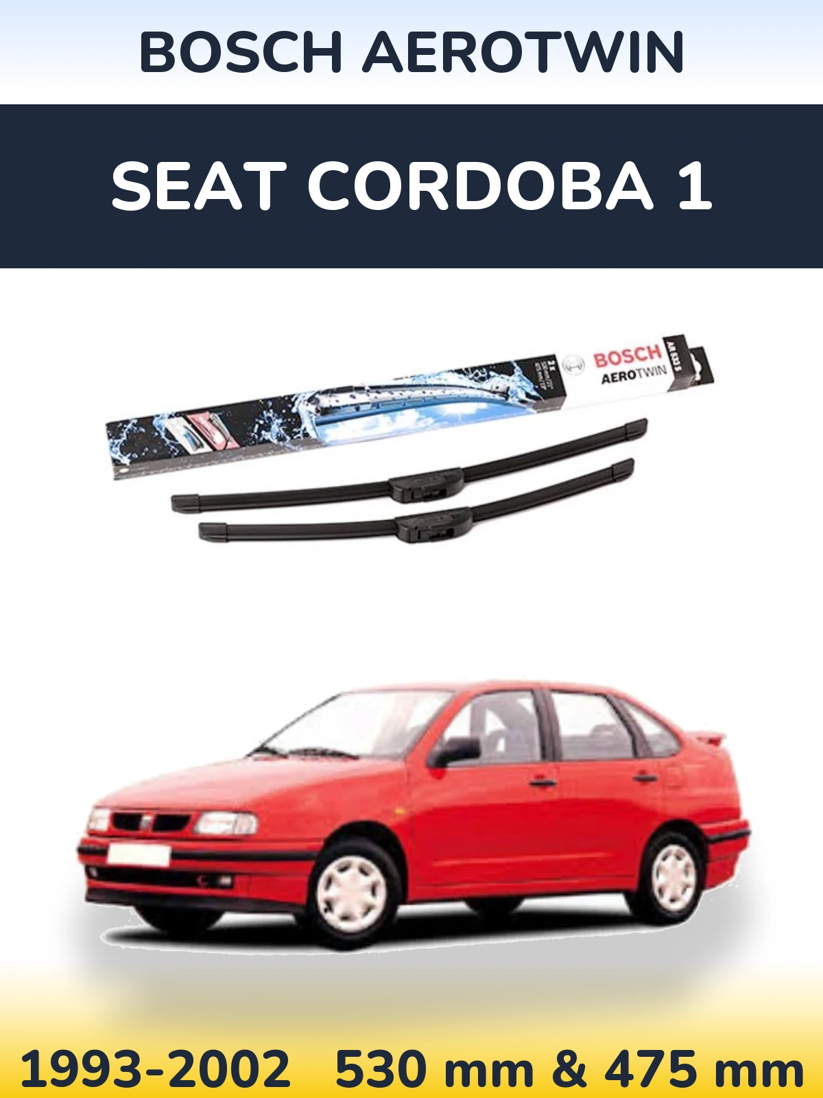 Komplet przednich wycieraczek BOSCH AeroTwin 530 & 475 mm do SEAT Cordoba 1 1993-2002